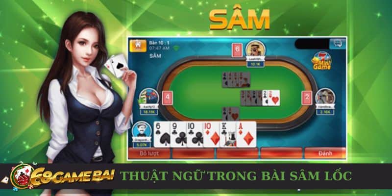 Những thuật ngữ quen thuộc thường xuất hiện trong Sâm Lốc